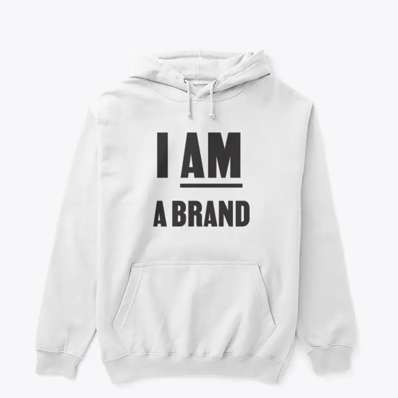 I AM A BRAND - White Hoodie